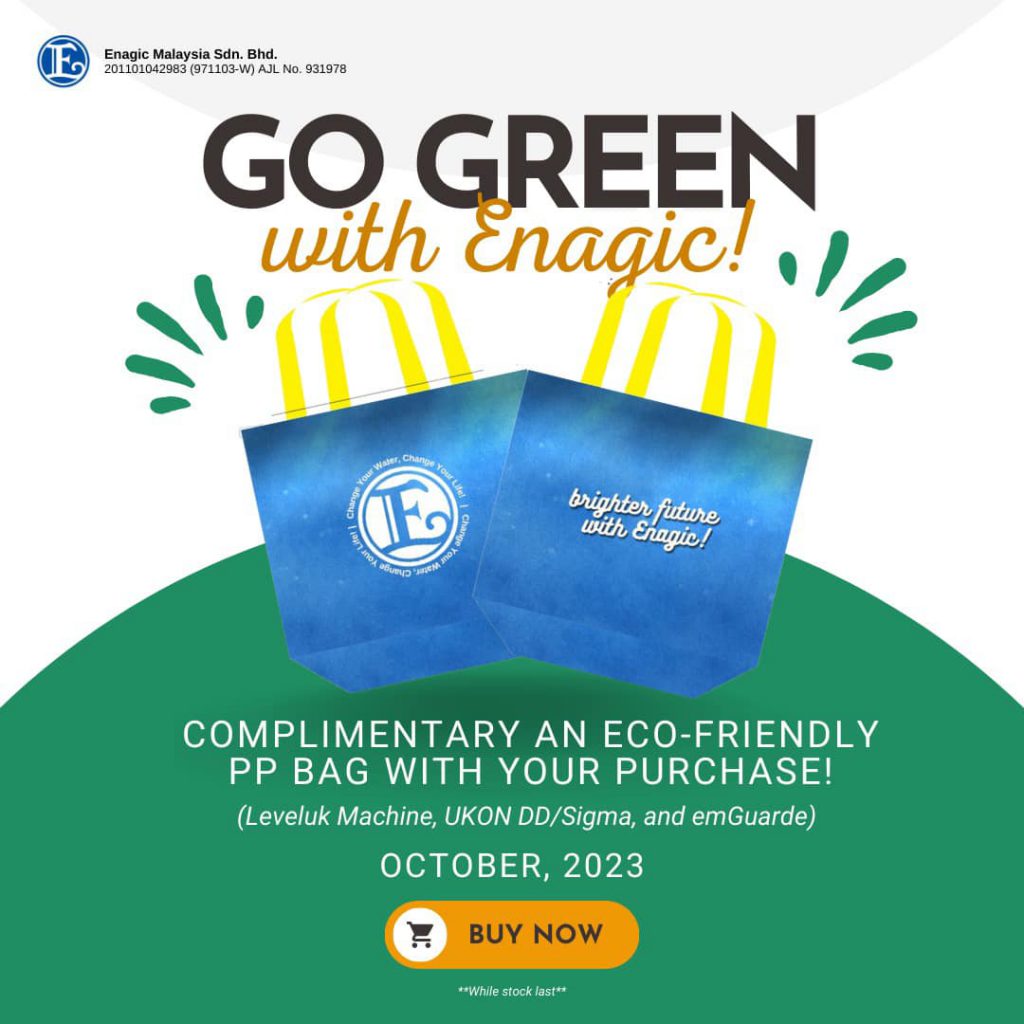 GO GREEN WITH ENAGIC BAG!